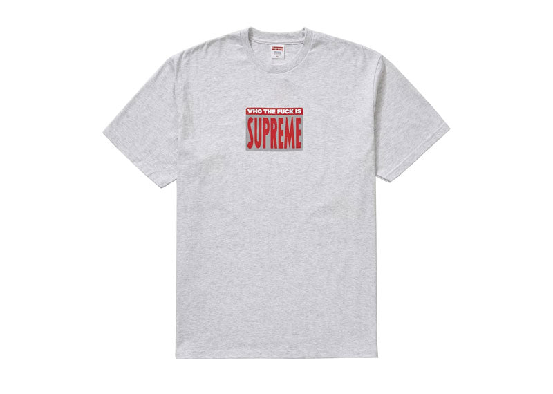 Supreme Who The Fxck T-Shirt Ash Grey | Soul Gallery